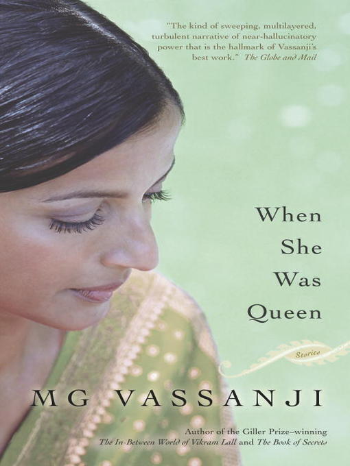 Title details for When She Was Queen by M.G. Vassanji - Available